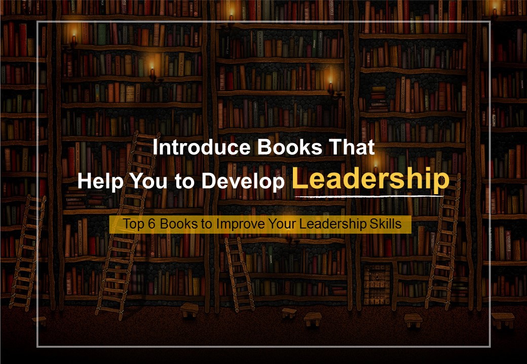 Introduce Books that Help You to Develop Leadership