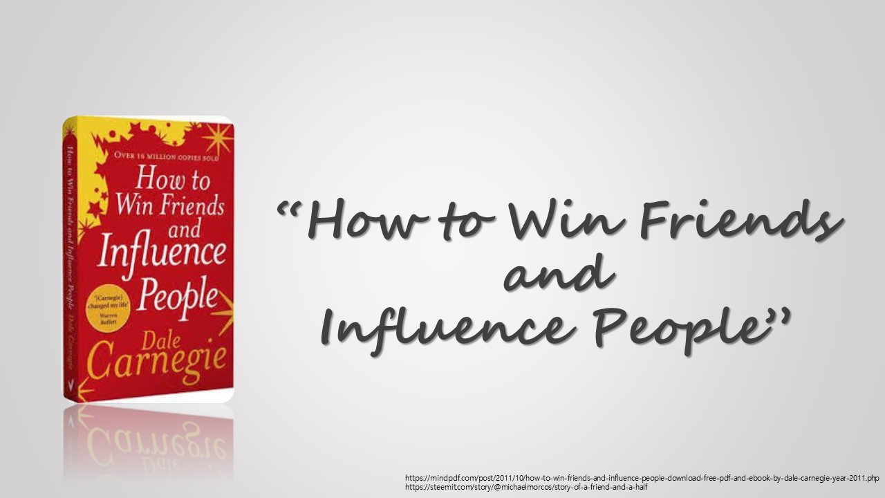 How to Win Friends and Influence People