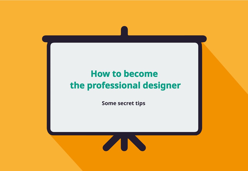 How to Become the Professional Designer