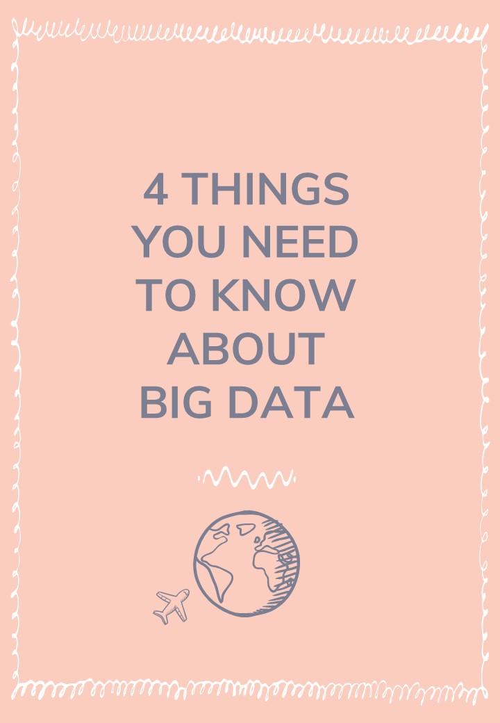 4 Things You Need to Know about Big Data