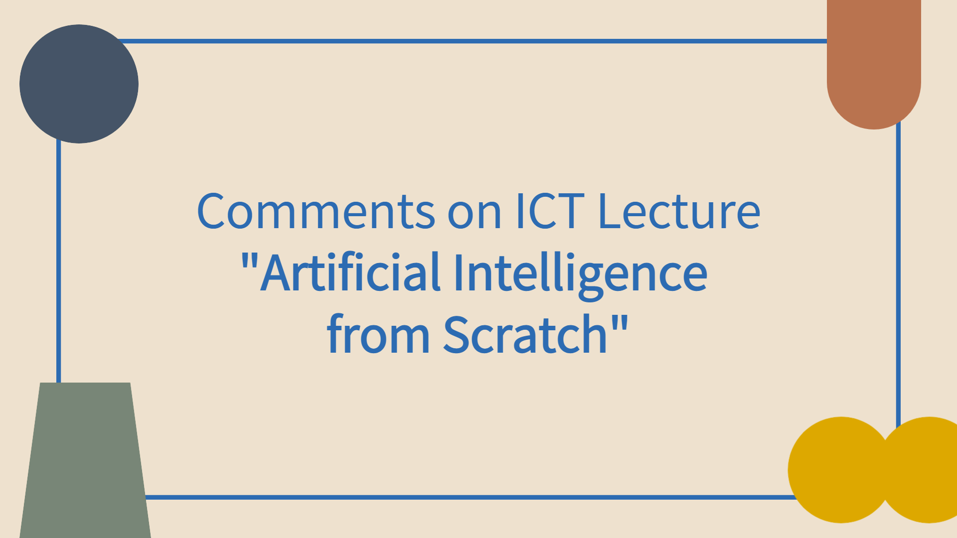Comments on Artificial Intelligence from Scratch