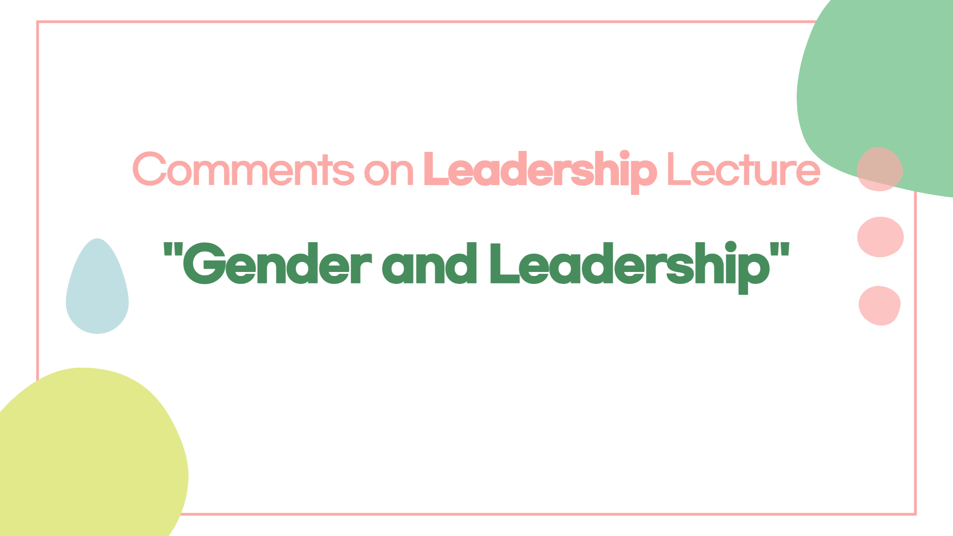 Comments on Gender and Leadership