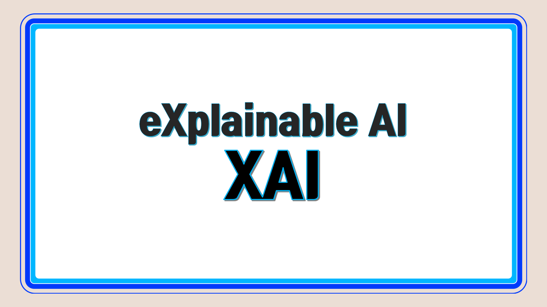 eXplainable AI - XAI