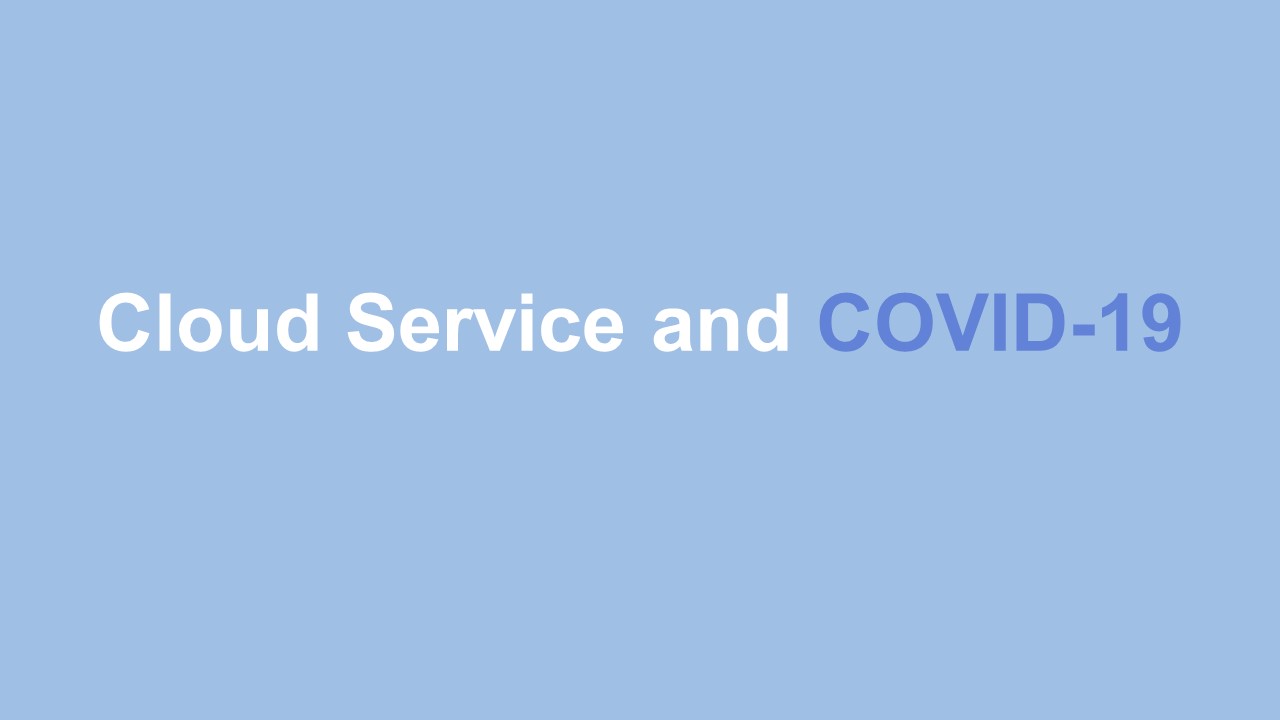 Cloud Service and COVID-19